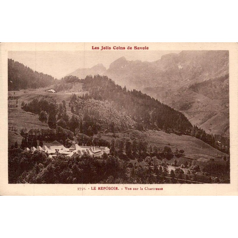 Carte postale ancienne Le Reposoir vue sur la Chartreuse Haute-Savoie