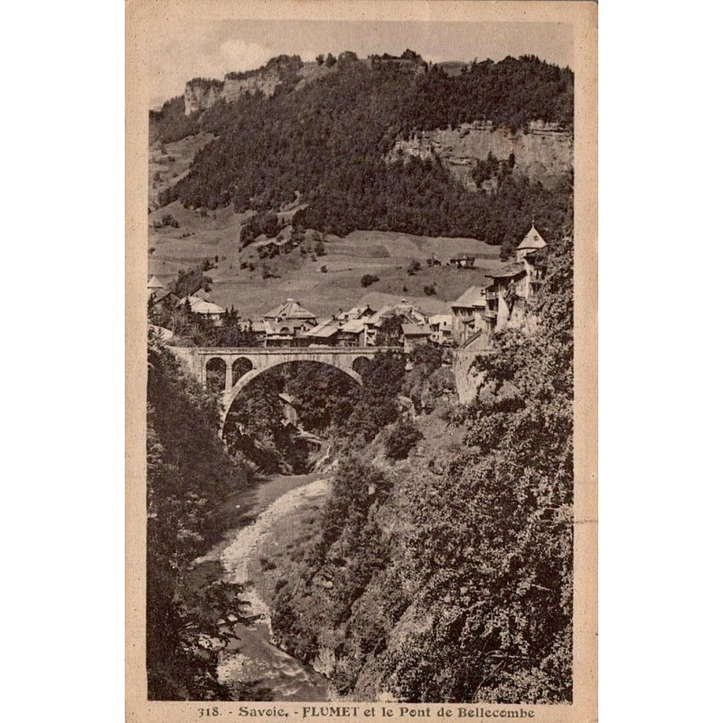 Carte postale ancienne Flumet et le Pont de Bellecombe Savoie