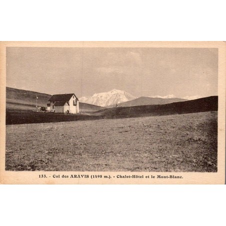 Carte postale ancienne Col des Aravis 1498 m Chalet Hôtel et Mont-Blanc Haute-Savoie