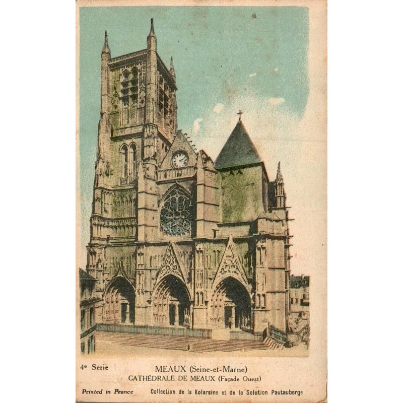 4è Série - MEAUX (Seine et Marne) - Cathédrale de MEAUX (Façade Ouest)