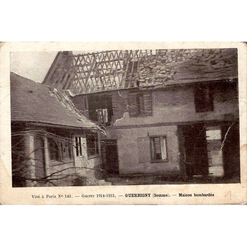 Carte postale ancienne de Guerbigny dans la Somme montrant une maison bombardée pendant la Guerre 1914 1915