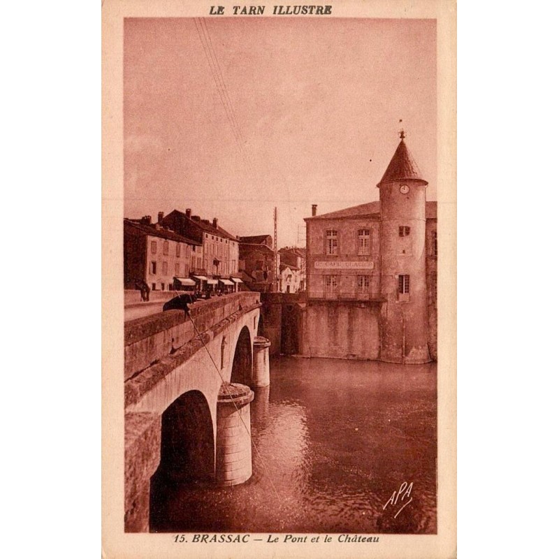 Carte postale ancienne de Brassac dans le Tarn montrant le pont et le château
