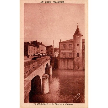 Carte postale ancienne de Brassac dans le Tarn montrant le pont et le château