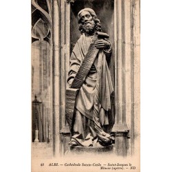 Carte postale ancienne Albi Cathédrale Sainte-Cécile Saint Jacques le Mineur Apôtre ND