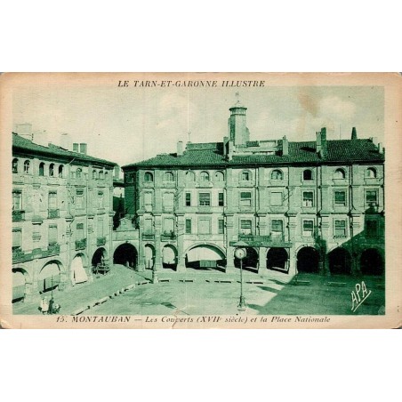 Carte Postale Ancienne Montauban Tarn-et-Garonne 82 Les Couverts Place Nationale