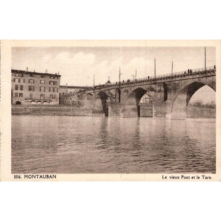 1016 - MONTAUBAN - Le Vieux pont et le Tarn
