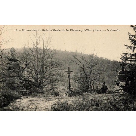 Carte postale ancienne La Pierre-qui-Vire Yonne monastère Sainte-Marie Le Calvaire