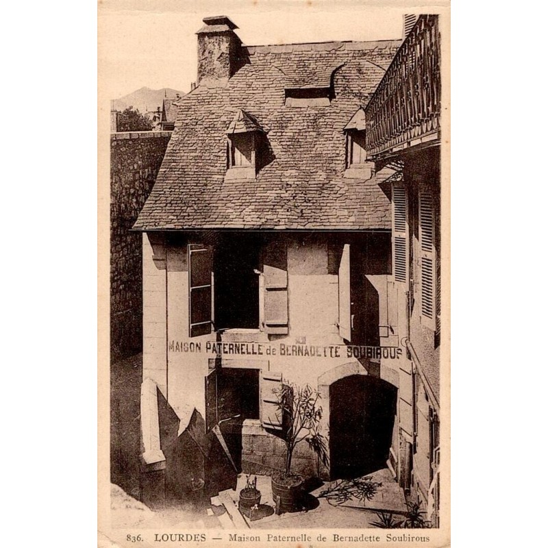 Carte postale ancienne Lourdes – Maison paternelle de Bernadette Soubirous