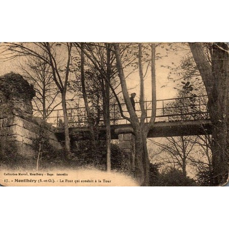 Carte postale ancienne Montlhéry Essonne le pont qui conduit à la Tour