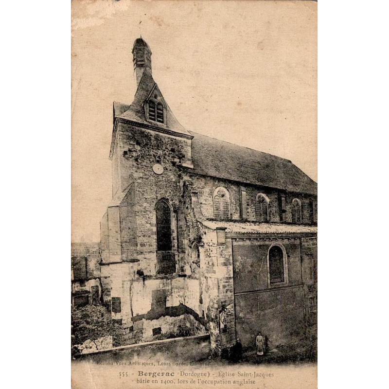 Carte postale ancienne de Bergerac représentant l’église Saint-Jacques bâtie durant l’occupation anglaise en Dordogne