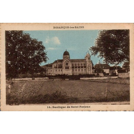 Carte postale ancienne de Besançon représentant la basilique de Saint-Ferjeux dans le Doubs