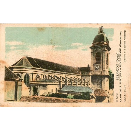 Carte postale ancienne de Besançon représentant l’ensemble sud de la cathédrale Saint-Jean Étienne dans le Doubs