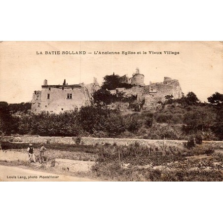 Carte postale ancienne de La Bâtie-Rolland montrant l’ancienne église et le vieux village dans la Drôme