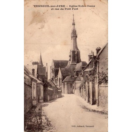 Carte postale ancienne de Verneuil-sur-Avre montrant l’église Notre-Dame et la rue du Pont-Fort dans l’Eure