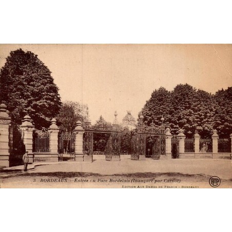 Carte postale ancienne Bordeaux entrée du Parc Bordelais inauguré par Carnot