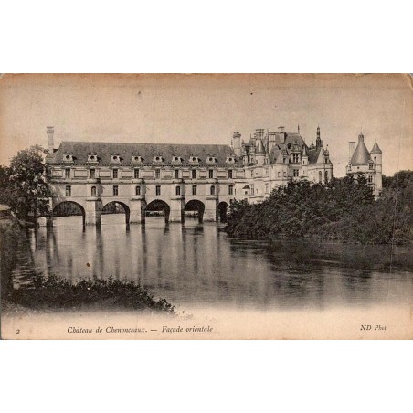 Carte postale ancienne Chenonceaux façade orientale du château de Chenonceaux en Indre-et-Loire