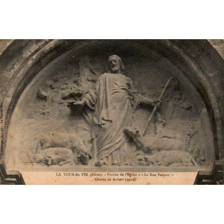Carte postale ancienne La Tour-du-Pin porche de l’église Le Bon Pasteur œuvre de Aubert en 1912 en Isère