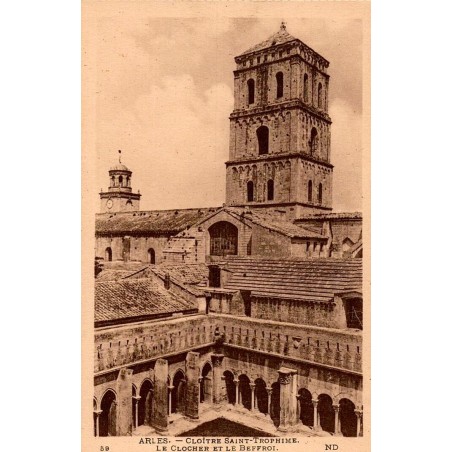 Carte postale ancienne Arles – Cloître Saint-Trophime, clocher et beffroi