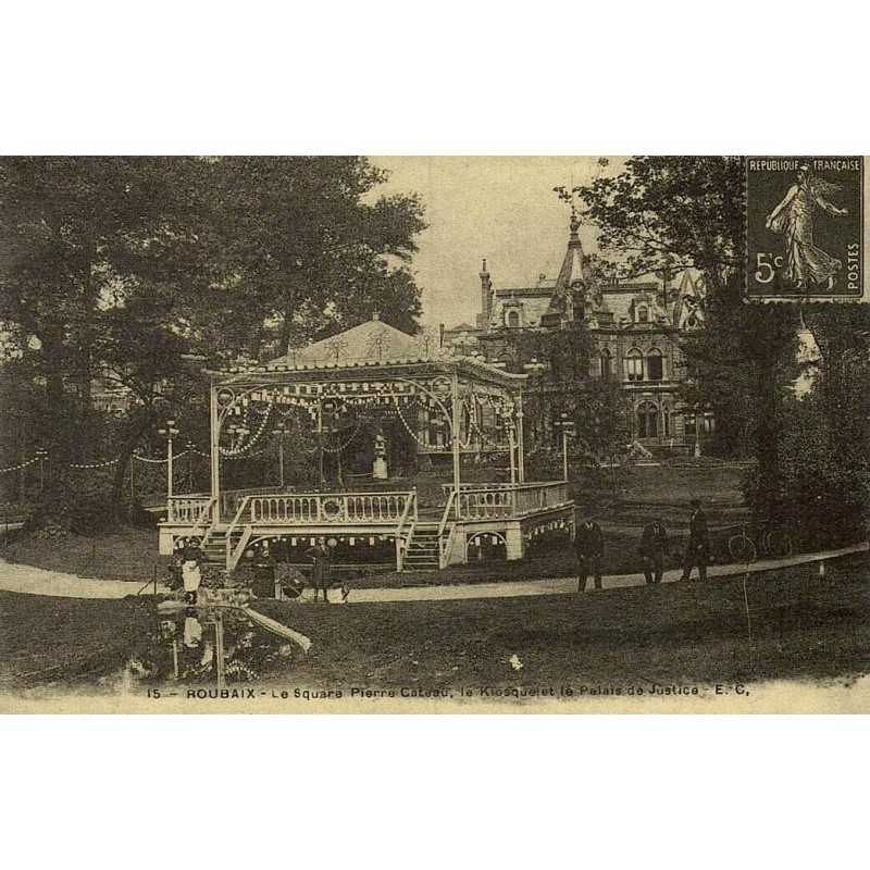 Reproduction de carte ancienne Roubaix square Pierre Catteau kiosque et palais de justice Collection Cartes d'Autrefois