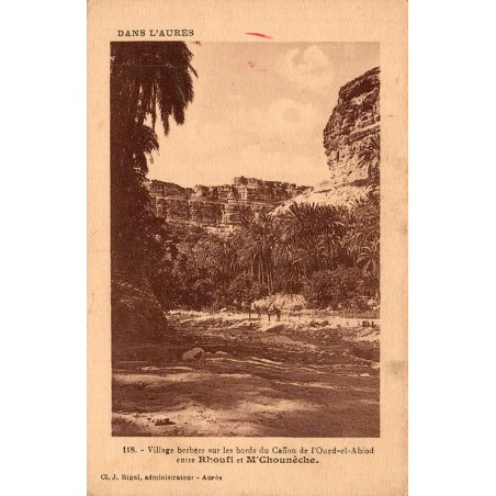 Village berbère canyon Oued El Abiod Rhoufi M Chouneche Algérie carte postale ancienne CPA numéro 118