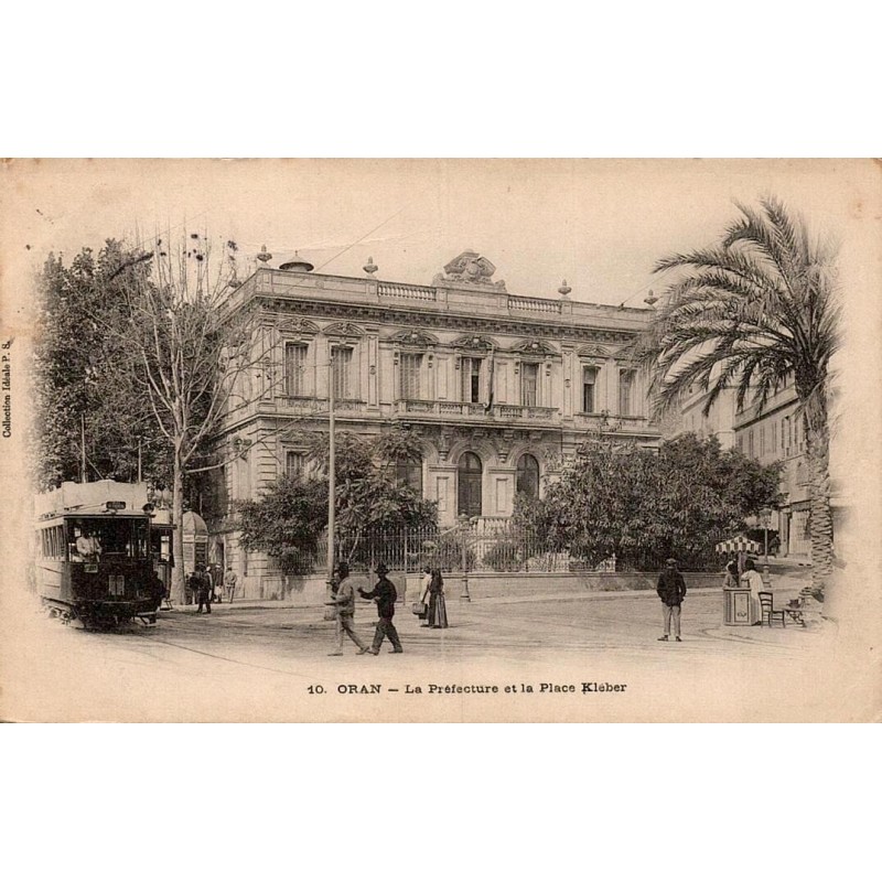 Oran Préfecture et Place Kléber Algérie carte postale ancienne CPA numéro 10