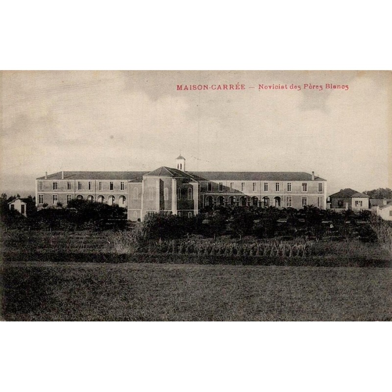 Carte postale ancienne Maison-Carrée Noviciat des Pères Blancs Algérie CPA