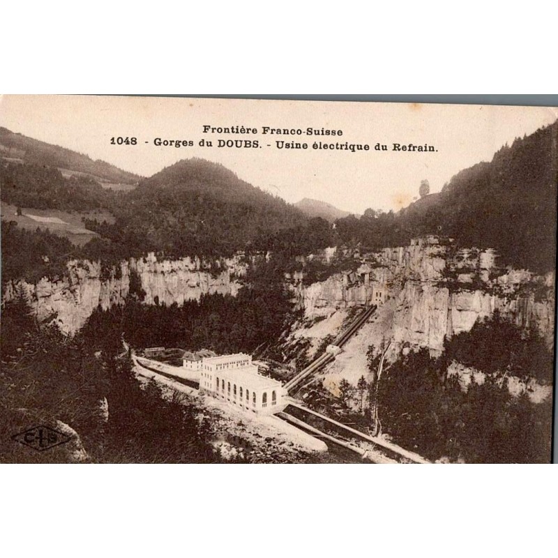 Carte postale ancienne des Gorges du Doubs avec l’usine électrique de Refrain à la frontière franco-suisse