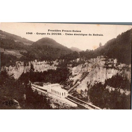 Carte postale ancienne des Gorges du Doubs avec l’usine électrique de Refrain à la frontière franco-suisse