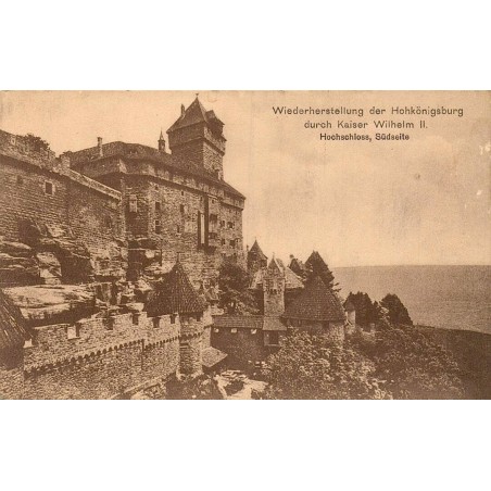 Carte postale ancienne CPA du château du Haut-Koenigsbourg Hohkönigsburg côté sud restauration Kaiser Wilhelm II en Alsace