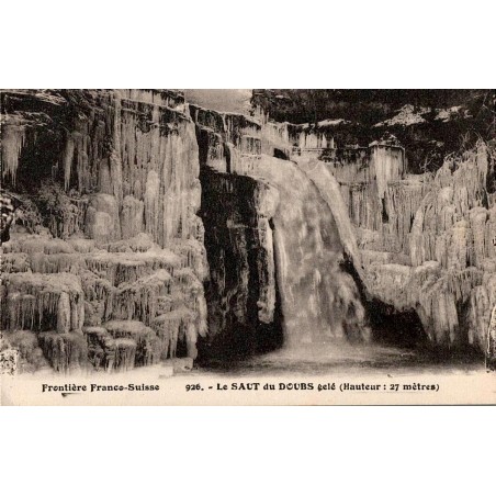 Carte postale ancienne du Saut du Doubs gelé hauteur 27 m à la frontière franco-suisse