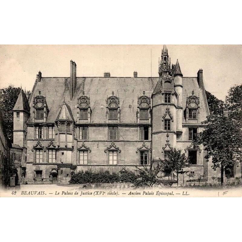 Carte postale ancienne de Beauvais représentant l'ancien Palais Épiscopal devenu Palais de Justice au XVIᵉ siècle.