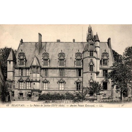 Carte postale ancienne de Beauvais représentant l'ancien Palais Épiscopal devenu Palais de Justice au XVIᵉ siècle.