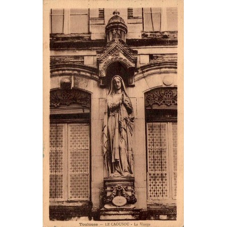 Carte postale ancienne de Toulouse, statue de la Vierge au Caousou.