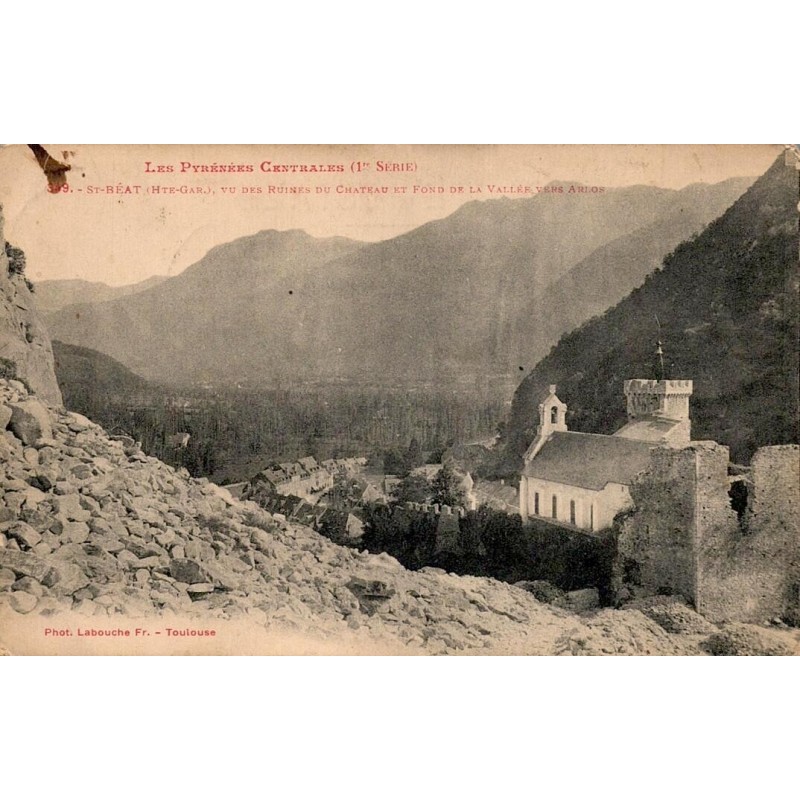 Carte postale ancienne de Saint-Béat, ruines du château et vallée vers Arlos.