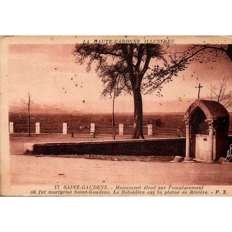 CPA de Saint-Gaudens représentant le monument du martyre de Saint-Gaudens et le belvédère sur la plaine de Rivière.