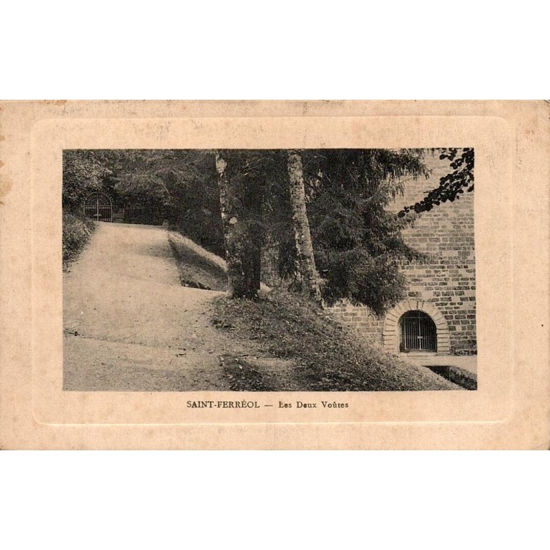 Carte postale ancienne de Saint-Ferréol montrant Les Deux Voûtes, ouvrage hydraulique du Canal du Midi.