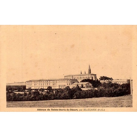Carte postale ancienne de l'abbaye Sainte-Marie du Désert à Bellegarde en Haute-Garonne.