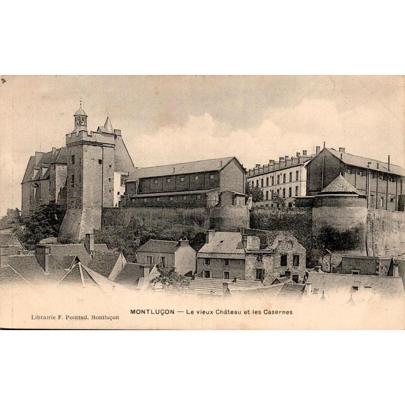 Carte postale ancienne du vieux château et des casernes de Montluçon dominant la vieille ville.