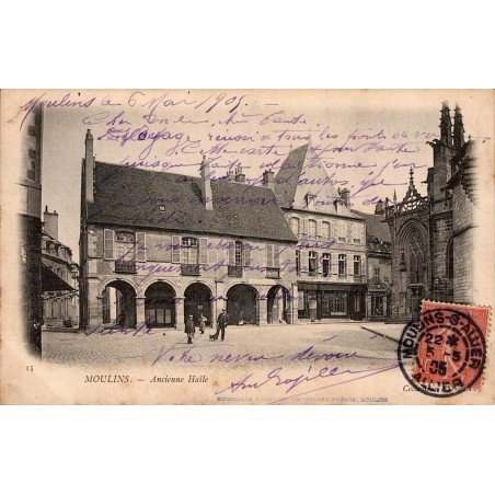 Carte postale ancienne de l'Ancienne Halle de Moulins avec timbre, oblitération de 1905 et correspondance manuscrite.