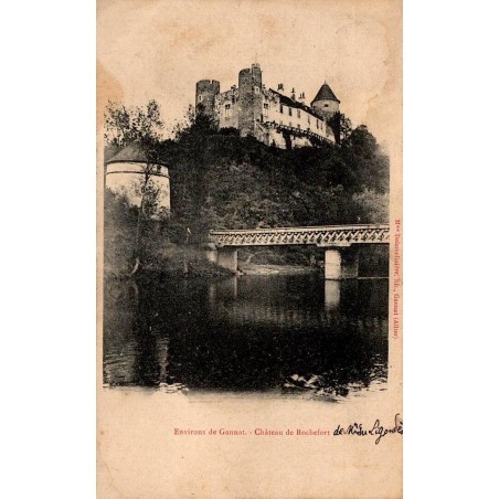 Carte postale ancienne du château de Rochefort près de Gannat dominant la Sioule et son pont métallique.