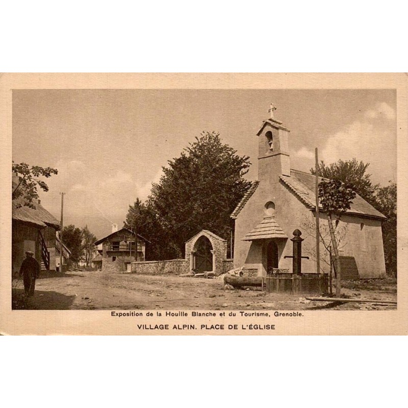 Carte postale ancienne du Village Alpin, place de l'Église, Exposition de la Houille Blanche à Grenoble.