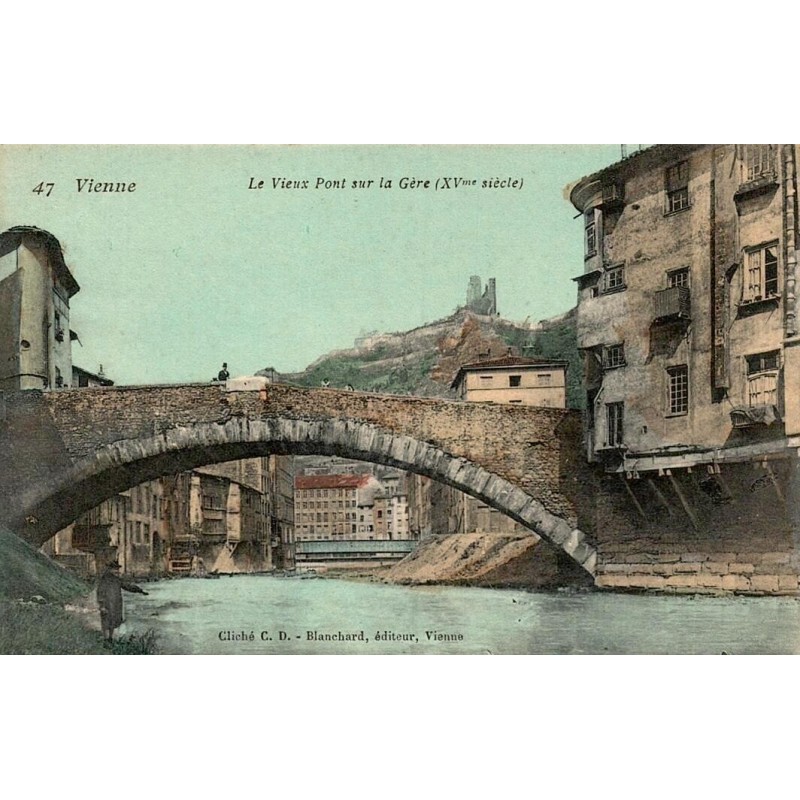 Carte postale ancienne du Vieux Pont sur la Gère à Vienne avec les vestiges du château de la Bâtie